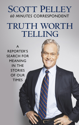 Truth Worth Telling: A Reporter's Search for Me... [Large Print] 1432871609 Book Cover