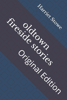 oldtown fireside stories: Original Edition B092QML8WS Book Cover