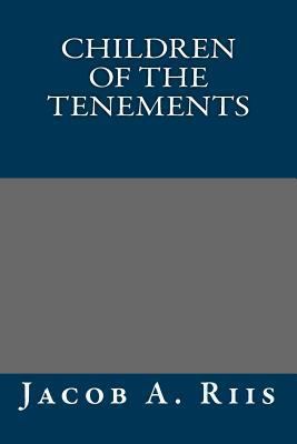 Children of the Tenements 1490906010 Book Cover