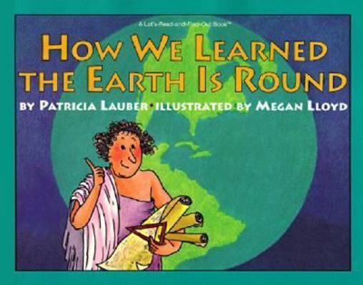 How We Learned the Earth is Round 0064451097 Book Cover