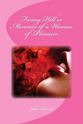Fanny Hill or Memoirs of a Woman of Pleasure 1530855233 Book Cover