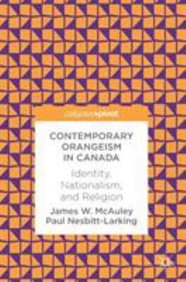 Contemporary Orangeism in Canada: Identity, Nat... 3319618415 Book Cover