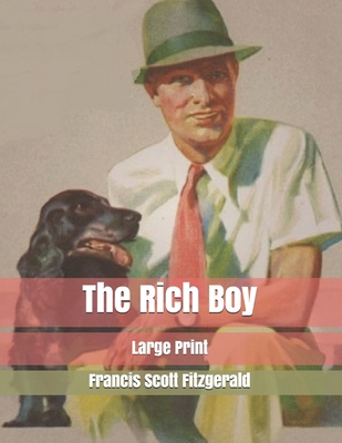 The Rich Boy: Large Print 1676795839 Book Cover