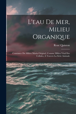 L'eau De Mer, Milieu Organique: Constance Du Mi... [French] 1015402585 Book Cover