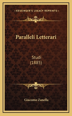 Paralleli Letterari: Studi (1885) [Italian] 1165027720 Book Cover