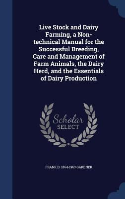 Live Stock and Dairy Farming, a Non-technical M... 134003266X Book Cover