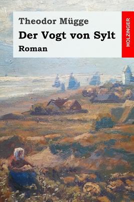 Der Vogt von Sylt: Roman [German] 154834317X Book Cover