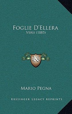 Foglie D'Ellera: Versi (1885) [Italian] 1168759048 Book Cover