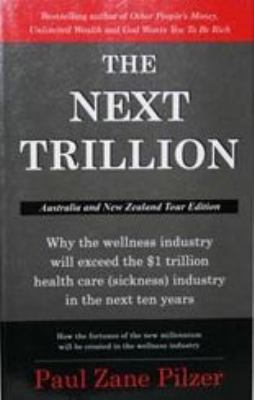 The Next Trillion: Why the Wellness Industry Wi... B0006RX28E Book Cover