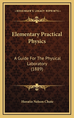Elementary Practical Physics: A Guide for the P... 1164797638 Book Cover