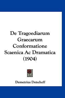 de Tragoediarum Graecarum Conformatione Scaenic... [Latin] 1160498156 Book Cover
