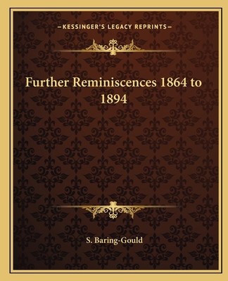 Further Reminiscences 1864 to 1894 1162619678 Book Cover