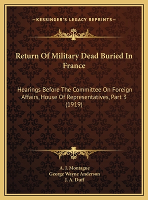 Return Of Military Dead Buried In France: Heari... 1169495842 Book Cover