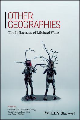 Other Geographies: The Influences of Michael Watts 1119184762 Book Cover