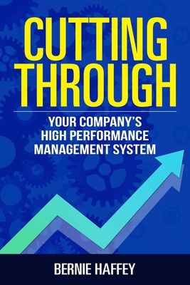 Cutting Through: Your Company's High Performanc... 1637350236 Book Cover