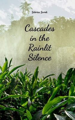 Cascades in the Rainlit Silence B0DRDKCKNB Book Cover