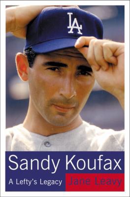 Sandy Koufax: A Lefty's Legacy 0060195339 Book Cover