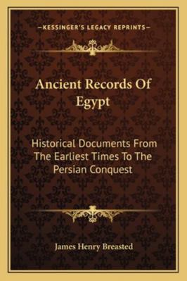 Ancient Records Of Egypt: Historical Documents ... 1162933526 Book Cover