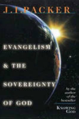 Evangelism and the Sovereignty of God 0851103138 Book Cover