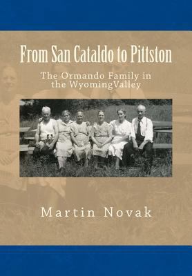 From San Cataldo to Pittston - The Ormando Fami... 1489522034 Book Cover