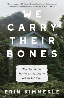 We Carry Their Bones: The Search for Justice at... 0063030241 Book Cover