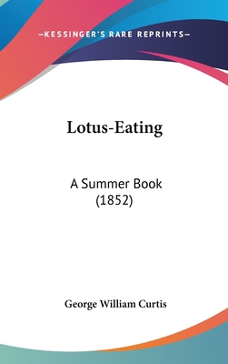 Lotus-Eating: A Summer Book (1852) 0548952248 Book Cover