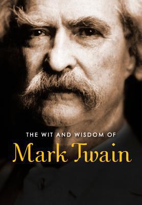 The Wit and Wisdom of Mark Twain B009742814 Book Cover