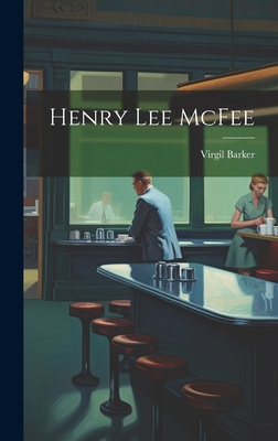 Henry Lee McFee 1019364181 Book Cover