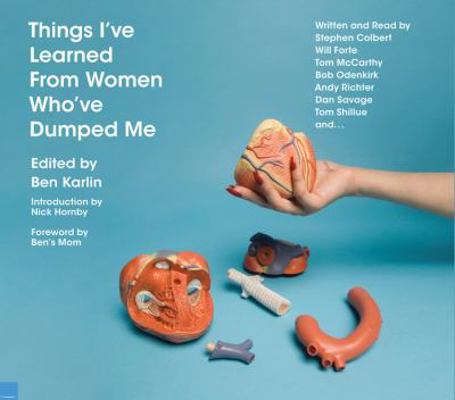 Things I've Learned from Women Who've Dumped Me 1594838828 Book Cover
