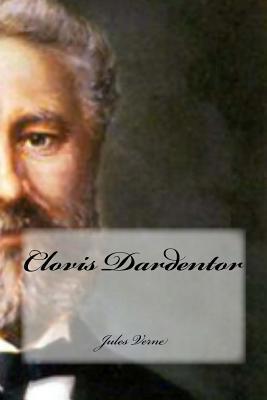 Clovis Dardentor [French] 1535347651 Book Cover