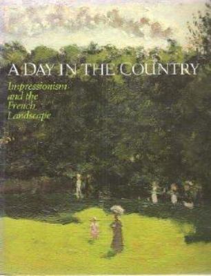 Day in the Country: Impressionism and the Frenc... 0875871186 Book Cover