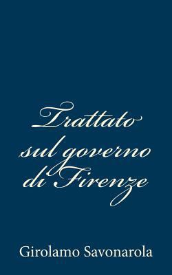 Trattato sul governo di Firenze [Italian] 1483988376 Book Cover