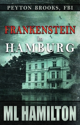 Frankenstein in Hamburg B086PNYWP9 Book Cover