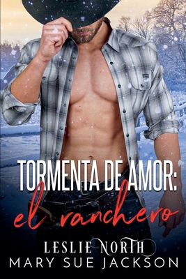 Tormenta de amor: el ranchero [Spanish] B0F35T4JTT Book Cover