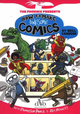 How to Make Awesome Comics (The Phoenix Presents) 1910200034 Book Cover