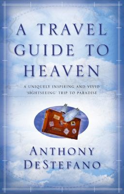 A Travel Guide to Heaven 0553815644 Book Cover