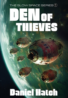 Den of Thieves: The Slow Space series - Book 1 B0DV95CXKB Book Cover