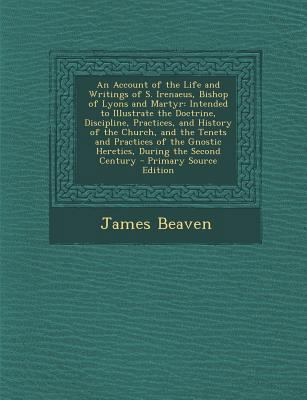 An Account of the Life and Writings of S. Irena... 1289905711 Book Cover