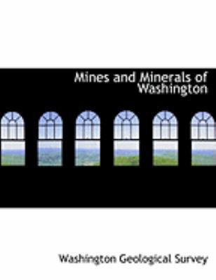 Mines and Minerals of Washington [Large Print] 0554911434 Book Cover