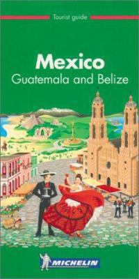 Michelin THE GREEN GUIDE Mexico Guatemala Beliz... 2061578012 Book Cover