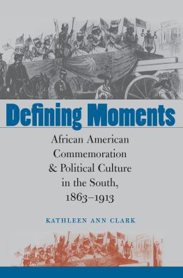 Defining Moments: African American Commemoratio... 0807856223 Book Cover