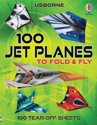 100 Jet Planes to Fold and Fly 1803701617 Book Cover