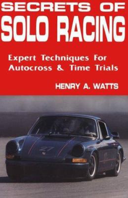 Secrets of Solo Racing: Expert Techniques for A... 0962057312 Book Cover