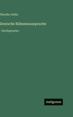 Deutsche Bühnenaussprache: - Hochsprache - [German] 3563423423 Book Cover