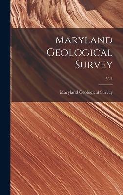 Maryland Geological Survey; v. 1 1013913965 Book Cover