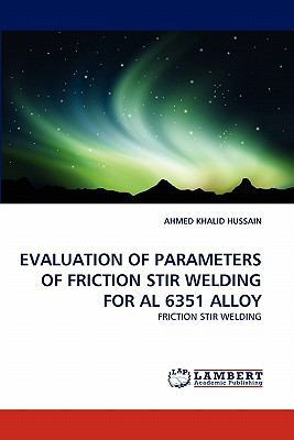 Evaluation of Parameters of Friction Stir Weldi... 3844394583 Book Cover