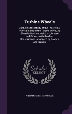 Turbine Wheels: On the Inapplicability of the T... 1357637055 Book Cover