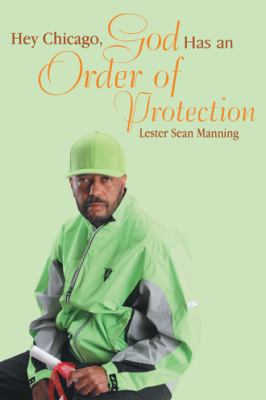 Hey Chicago, God Has an Order of Protection 1524691879 Book Cover