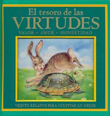 El Tesoro de las Virtudes: Valor, Amor, Honestidad [Spanish] 1412761263 Book Cover