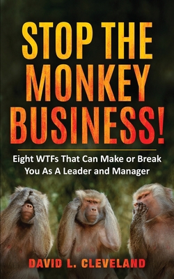 Stop the Monkey Business: Eight WTFs That Can M... 1958405485 Book Cover